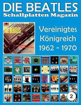 Paperback Die Beatles Schallplatten Magazin - Nr. 2 - Vereinigtes Königreich (1962 - 1970): Full Color Discography [German] Book