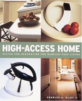 Hardcover High Access Home: Design and Decoration for Barrier-Free Living Book