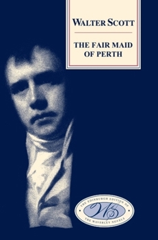 The Fair Maid of Perth: or St. Valentine's Day - Book #2 of the Chronicles of the Canongate