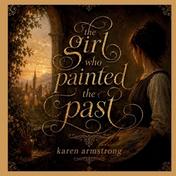 The Girl who Painted the Past