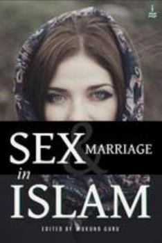 Paperback Sex and Marriage in Islam: [IndusWords Knowledge Series] Book