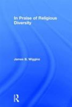 Paperback In Praise of Religious Diversity Book