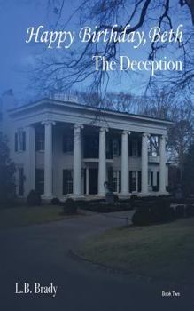 Paperback Happy Birthday, Beth: The Deception Book