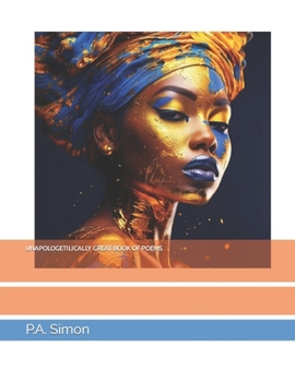 Paperback Unapologetilically Great Book of Poems Book