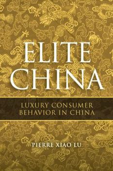 Paperback Elite China: Luxury Consumer Behavior in China Book