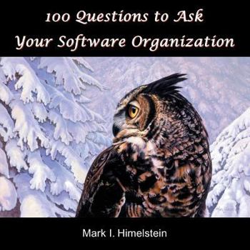 Paperback 100 Questions to Ask Your Software Organization Book