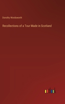 Hardcover Recollections of a Tour Made in Scotland Book
