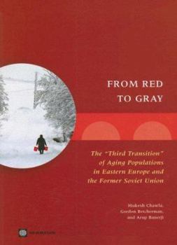 Paperback From Red to Gray: The 'third Transition' of Aging Populations in Eastern Europe and the Former Soviet Union Book