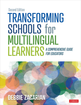 Paperback Transforming Schools for Multilingual Learners: A Comprehensive Guide for Educators Book
