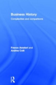Hardcover Business History: Complexities and Comparisons Book