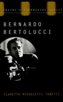 Bernardo Bertolucci: The Cinema of Ambiguity (Twayne's Filmmakers Series)