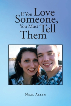 If You Love Someone, You Must Tell Them B0CPB45JZM Book Cover