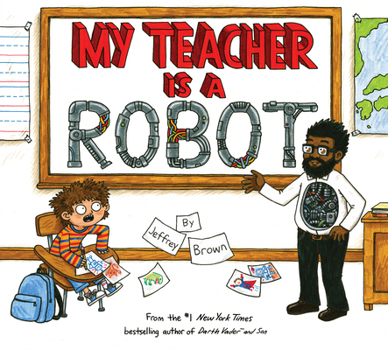 Hardcover My Teacher Is a Robot Book
