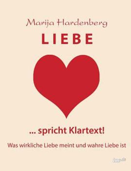 Paperback Liebe ... Spricht Klartext! [German] Book