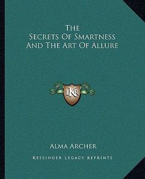 Paperback The Secrets Of Smartness And The Art Of Allure Book