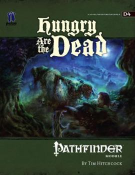 Pathfinder Module D4: Hungry Are the Dead - Book  of the Pathfinder Modules