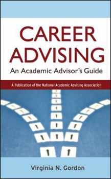 Hardcover Career Advising: An Academic Advisor's Guide Book