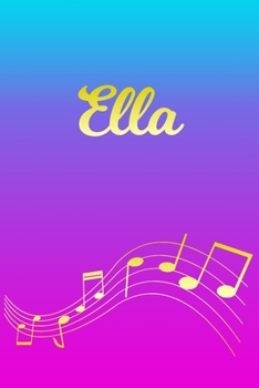 Paperback Ella: Sheet Music Note Manuscript Notebook Paper - Pink Blue Gold Personalized Letter E Initial Custom First Name Cover - Mu Book