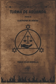Paperback Turma de Aruanda - Parte IX - O Ceifador De Débitos [Portuguese] Book