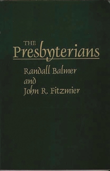 The Presbyterians (Denominations in America) - Book #5 of the Denominations in America