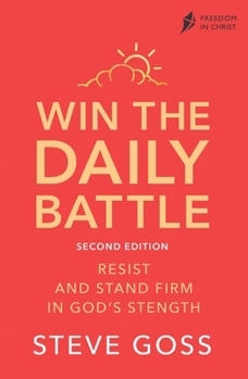 Paperback Win the Daily Battle, Second Edition: Resist and Stand Firm in God's Strength Book