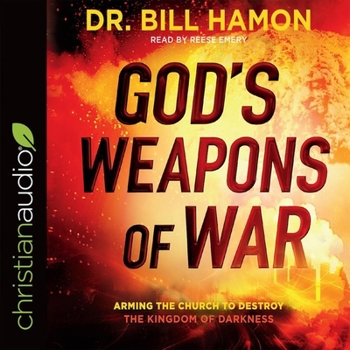 Audio CD God's Weapons of War: Arming the Church to Destroy the Kingdom of Darkness Book