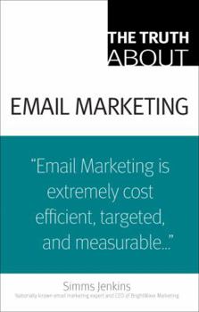 Paperback The Truth about Email Marketing Book