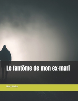 Paperback Le fantôme de mon ex-mari [French] Book