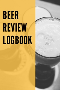 Paperback Beer Review Logbook: Craft Beer Review Journal Book