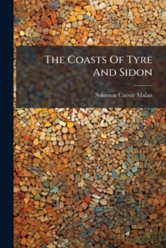 Paperback The Coasts Of Tyre And Sidon Book