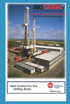 Paperback well control for the drilling team: learning through understanding, Well Control Problems and Solutions, for Drilling, Completions and Interventions: Book