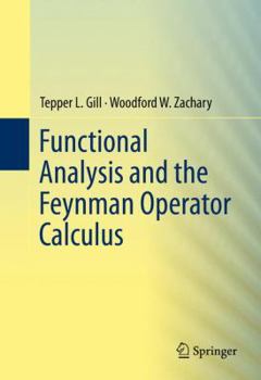Hardcover Functional Analysis and the Feynman Operator Calculus Book