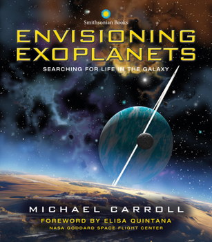Hardcover Envisioning Exoplanets: Searching for Life in the Galaxy Book
