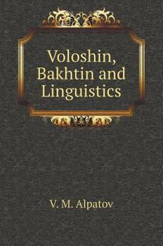 Hardcover Voloshin, Bakhtin and linguistics [Russian] Book