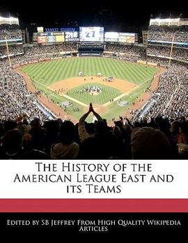 Paperback The History of the American League East and Its Teams Book