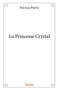 Paperback La Princesse Crystal [French] Book