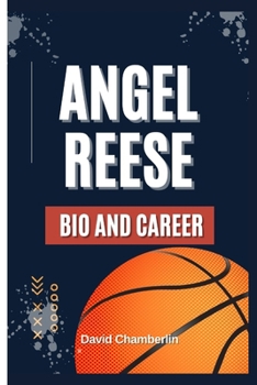 Angel Reese: Bio and Career