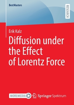Paperback Diffusion Under the Effect of Lorentz Force Book