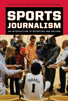 Hardcover Sports Journalism: An Introduction to Reporting and Writing Book