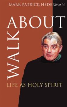 Paperback Walkabout: Life as Holy Spirit Book