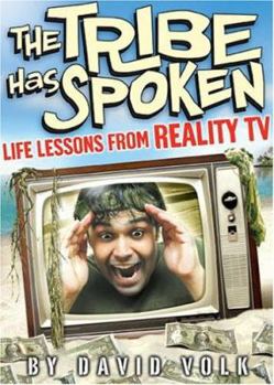 Paperback The Tribe Has Spoken: Life Lessons from Reality TV Book