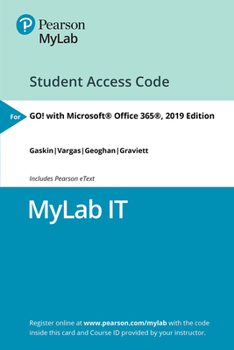 Printed Access Code Mylab It with Pearson Etext Access Code for Go! with Microsoft Office 365, 2019 Edition Book