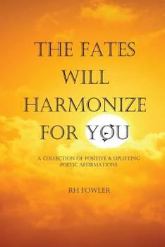 The Fates Will Harmonize For You