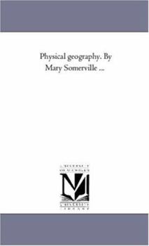 Paperback Physical Geography. by Mary Somerville ... Book