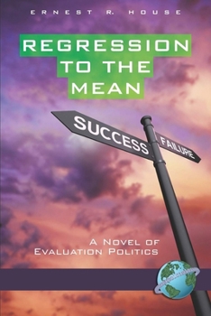 Paperback Regression to the Mean: A Novel of Evaluation Politics (PB) Book