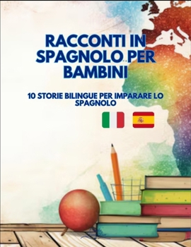 Racconti in Spagnolo per Bambini (Italian Edition)