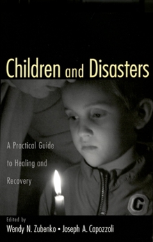 Paperback Children and Disasters: A Practical Guide to Healing and Recoverymissouri-Kansas City Book