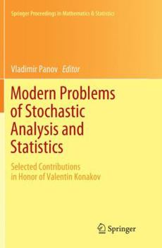 Paperback Modern Problems of Stochastic Analysis and Statistics: Selected Contributions in Honor of Valentin Konakov Book