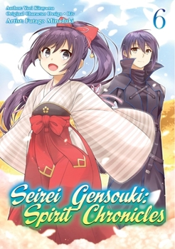 Seirei Gensouki: Spirit Chronicles (Manga): Volume 6 - Book #6 of the Seirei Gensouki: Spirit Chronicles Manga