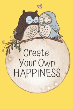 Paperback Create Your own HAPPINESS: Workbook anxiety - health journal - Anxiety DAILY tracker - Good Coping Skills Book